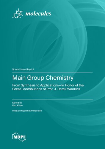 Main Group Chemistry: From Synthesis to Applications-In Honor of the Great Contributions of Prof. J. Derek Woollins