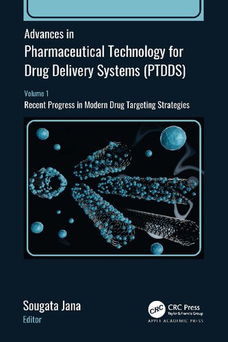 Advances in Pharmaceutical Technology for Drug Delivery Systems (PTDDS). Volume 1: Recent Progress in Modern Drug Targeting Strategies