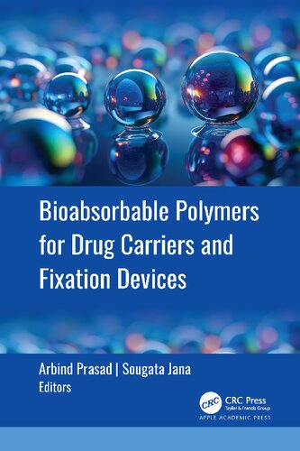 Bioabsorbable Polymers for Drug Carriers and Fixation Devices