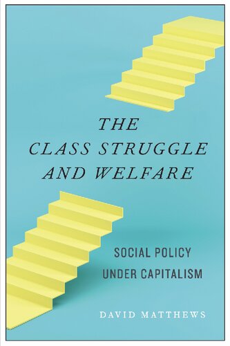 The Class Struggle and Welfare: Social Policy under Capitalism
