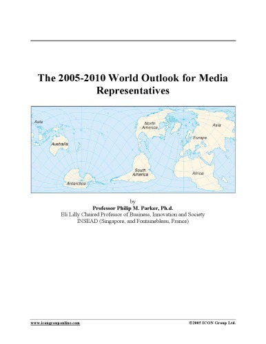 The 2005-2010 world outlook for media representatives