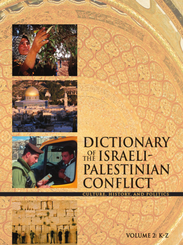 Dictionary Of The Israeli - Palestinian Conflict: Culture, History And Politics