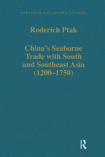 China’s Seaborne Trade with South and Southeast Asia (1200–1750)