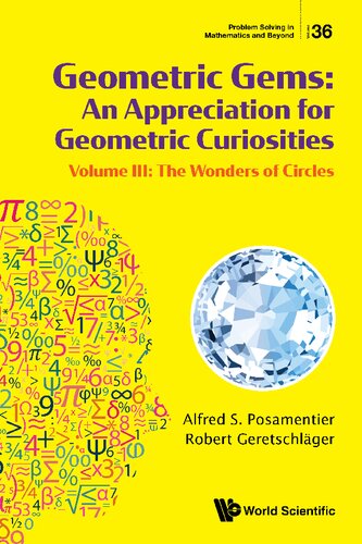 Geometric Gems: An Appreciation for Geometric Curiosities: Volume III: The Wonders of Circles