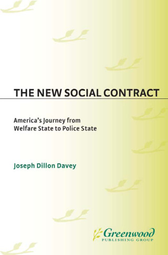 The New Social Contract: America's Journey from Welfare State to Police State