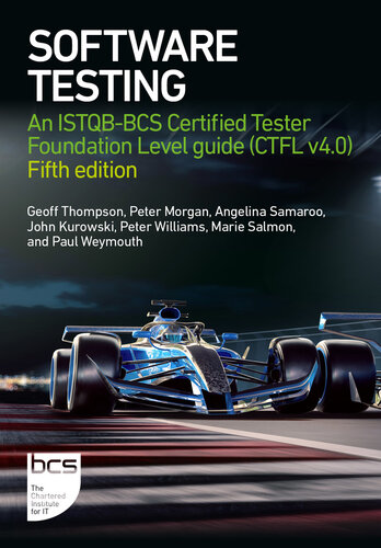 Software Testing: An ISTQB–BCS Certified Tester Foundation Level guide (CTFL v4.0), Fifth edition (for Raymond Rhine)
