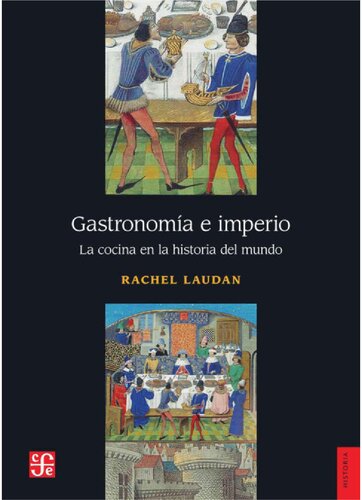 Gastronomía e Imperio. La cocina en la historia del mundo