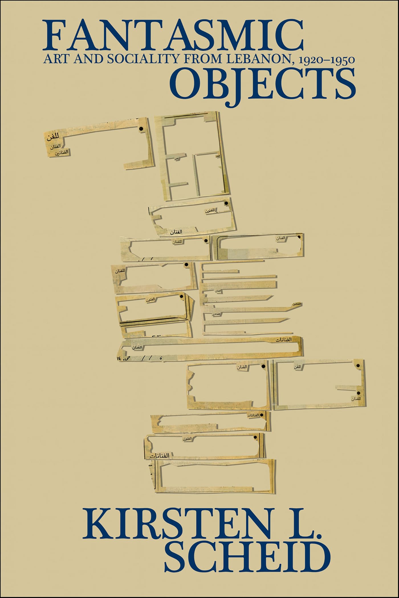 Fantasmic Objects: Art and Sociality from Lebanon, 1920–1950