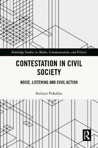 Contestation in Civil Society : Noise, Listening and Civil Action