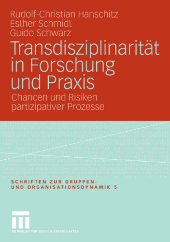 Transdisziplinaritat in Forschung und Praxis: Chancen und Risiken partizipativer Prozesse