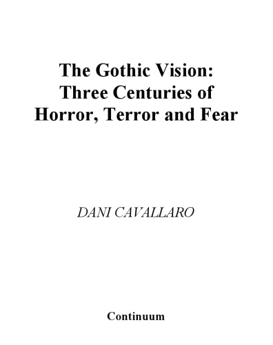 The Gothic Vision: Three Centuries of Horror, Terror and Fear