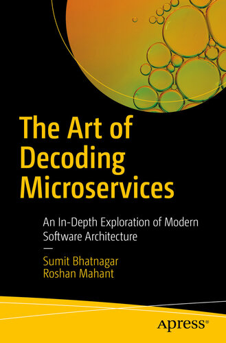 The Art of Decoding Microservices : An In-Depth Exploration of Modern Software Architecture