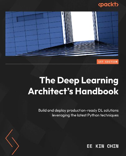 The Deep Learning Architect's Handbook