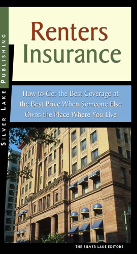 Renter's Insurance: How to Get the Best Coverage for the Cheapest Price When Someone Else Owns the Place Where You Live