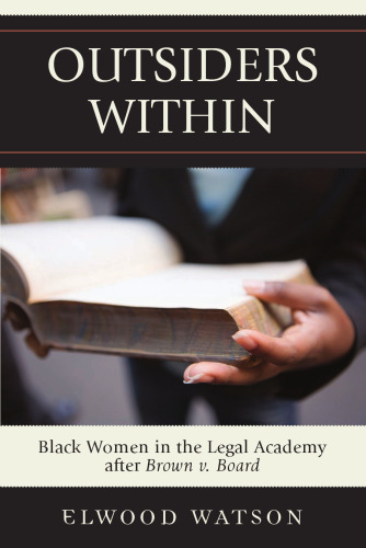 Outsiders Within: Black Women in the Legal Academy After Brown v. Board