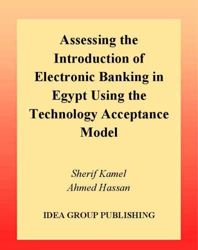 Assessing the Introduction of Electronic Banking in Egypt Using the Technology Acceptance Model