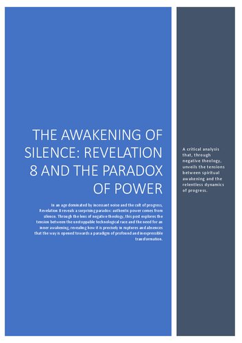 The Awakening of Silence: Revelation 8 and the Paradox of Power A critical analysis that, through negative theology, unveils the tensions between spiritual awakening and the relentless dynamics of progress.