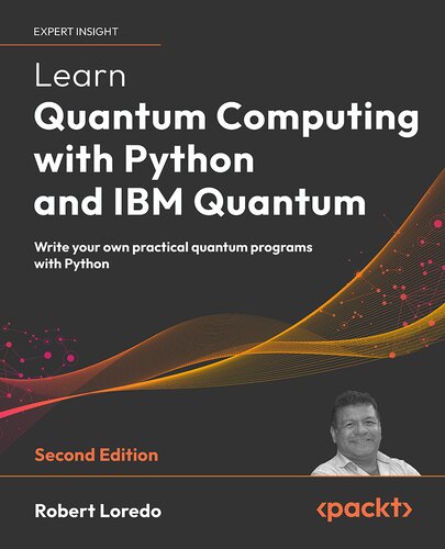 Learn Quantum Computing with Python and IBM Quantum_Second Edition