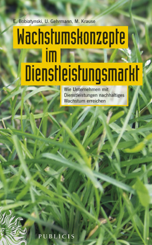 Wachstumskonzepte im Dienstleistungsmarkt: Wie Unternehmen mit Dienstleistungen nachhaltiges Wachstum erreichen