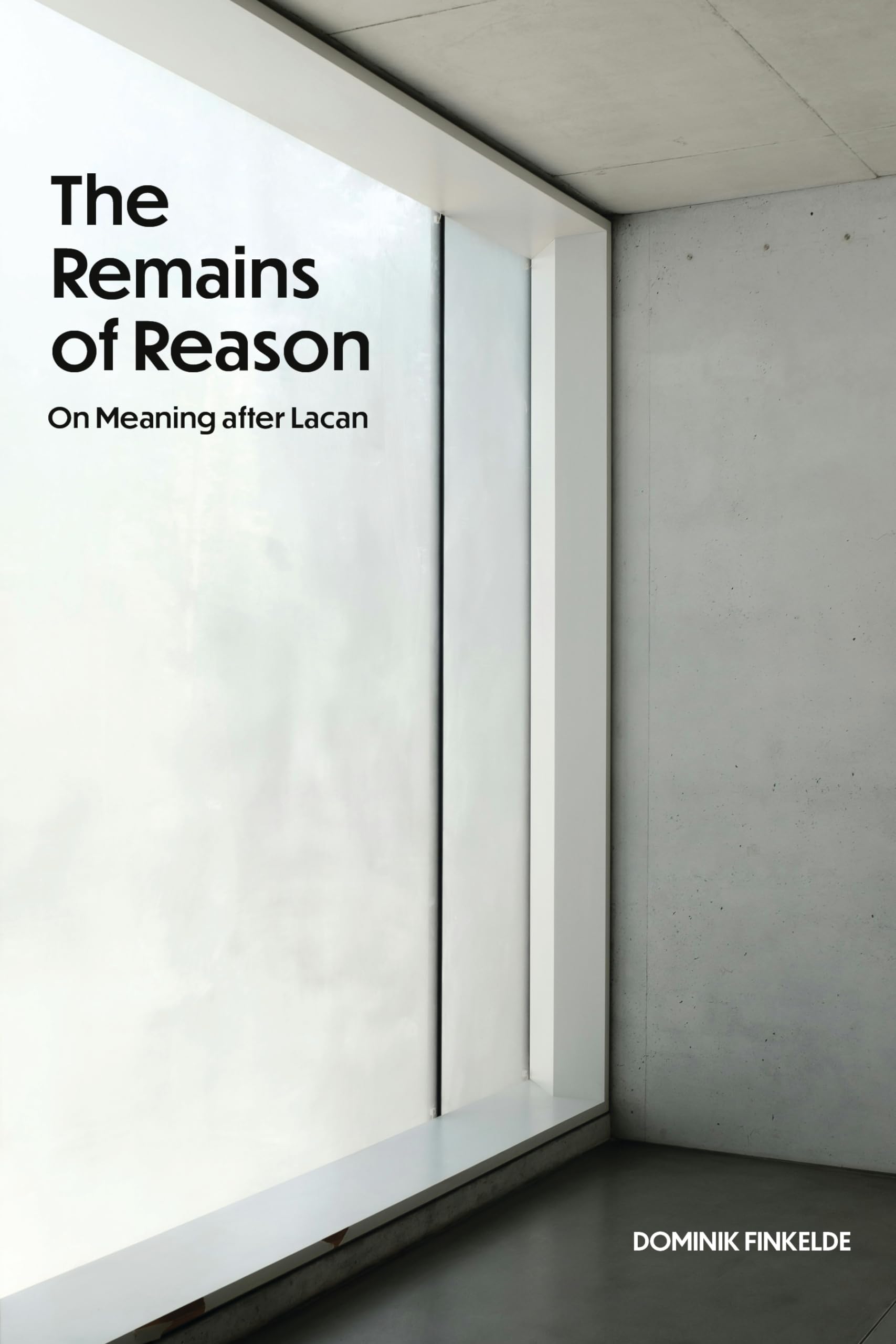 The Remains of Reason: On Meaning after Lacan