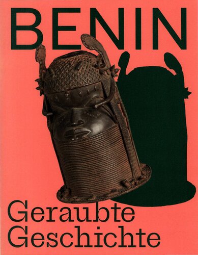 Benin. Geraubte Geschichte