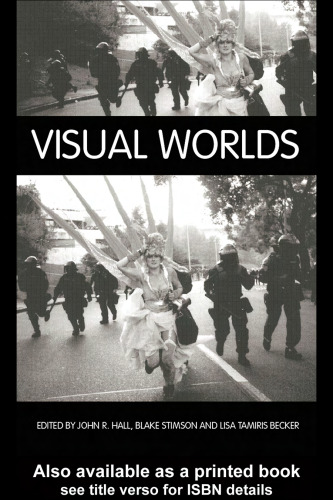 Visual Worlds (International Library of Sociology)