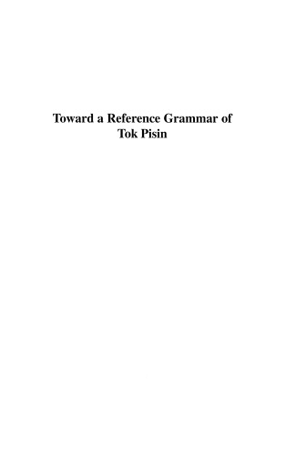 Toward a Reference Grammar of Tok Pisin: An Experiment in Corpus Linguistics