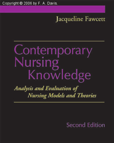 Contemporary Nursing Knowledge: Analysis and Evaluation of Nursing Models and Theories
