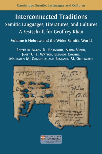 Interconnected Traditions: Semitic Languages, Literatures, Cultures—A Festschrift for Geoffrey Khan: Volume 1: Hebrew and the Wider Semitic World