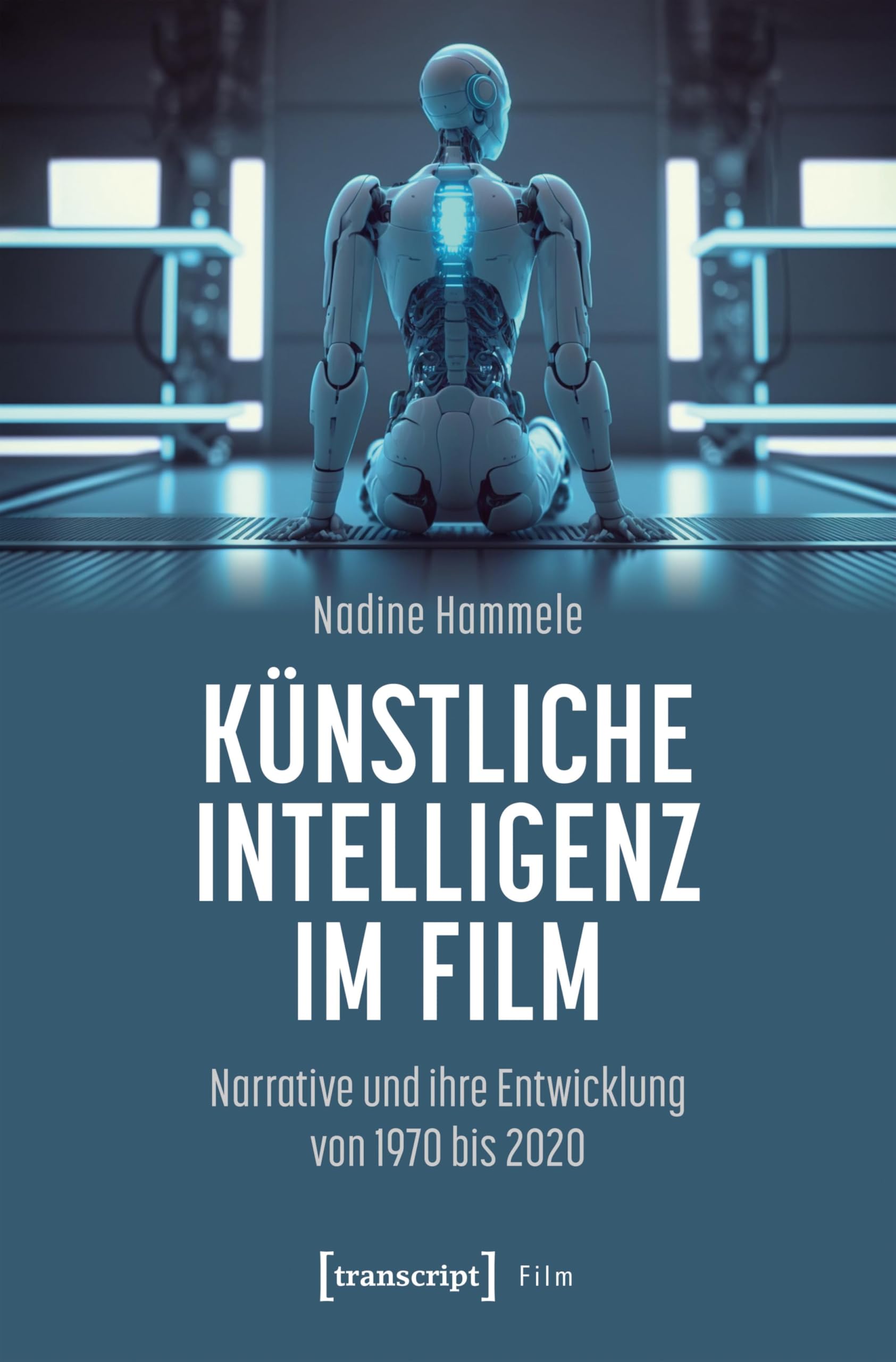Künstliche Intelligenz im : Narrative und ihre Entwicklung von 1970 bis 2020