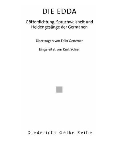 Die Edda. Gotterdichtung, Spruchweisheit und Heldengesange der Germanen