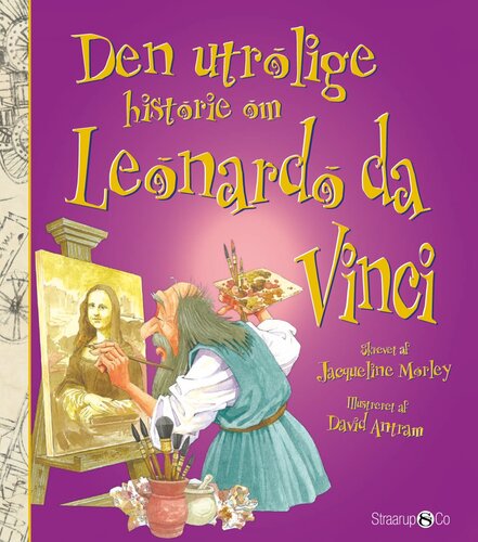 Den utrolige historie om Leonardo da Vinci