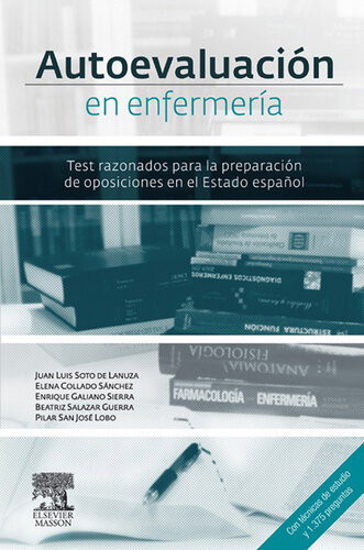 Autoevaluación en enfermería: Test razonados para la preparación de oposiciones en el Estado español
