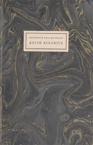 Käthe Kollwitz. Een leven van leed en strijd