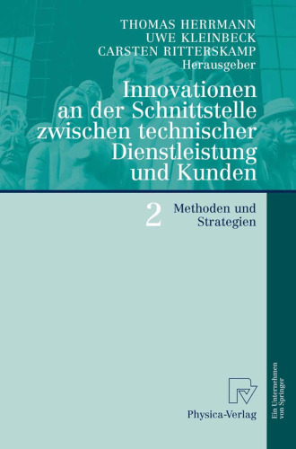 Innovationen an der Schnittstelle zwischen technischer Dienstleistung und Kunden 2: Methoden und Strategien
