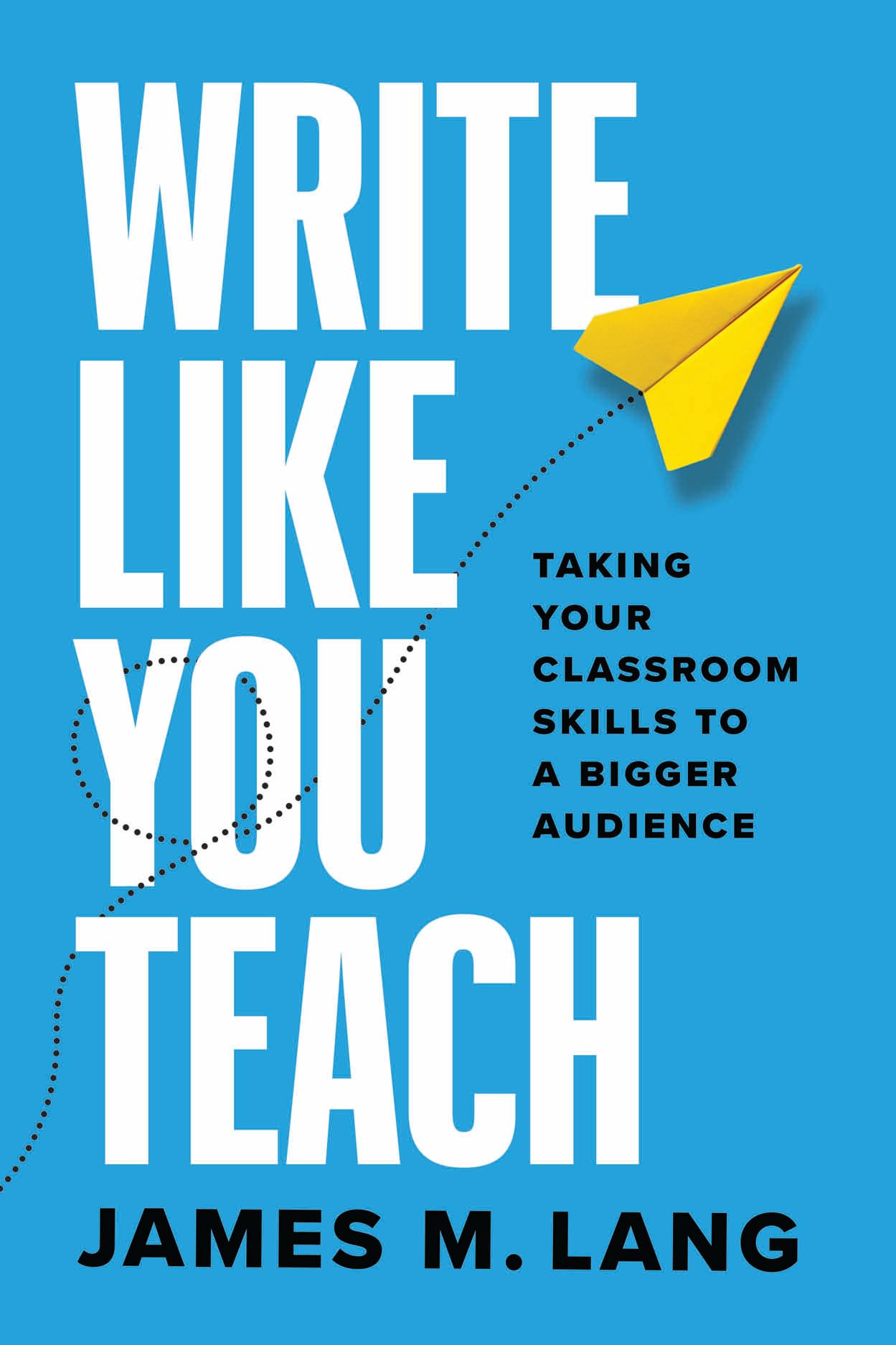 Write Like You Teach: Taking Your Classroom Skills to a Bigger Audience