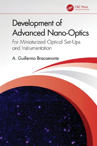 Development of Advanced Nano-Optics: For Miniaturized Optical Set-Ups and Instrumentation