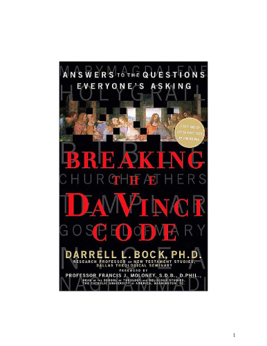 Breaking the Da Vinci Code: Answers to the Questions Everyone's Asking