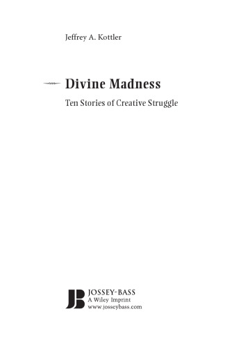 Divine Madness: Ten Stories of Creative Struggle