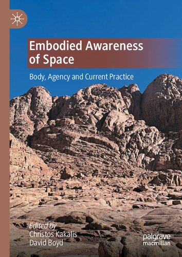 Embodied Awareness of Space: Body, Agency and Current Practice
