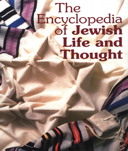 The Encyclopedia of Jewish Life & Thought
