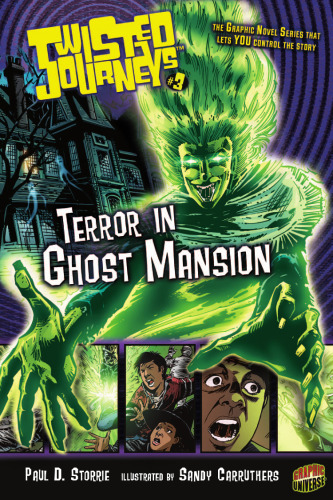 Twisted Journeys 3: Terror in Ghost Mansion (Graphic Universe)
