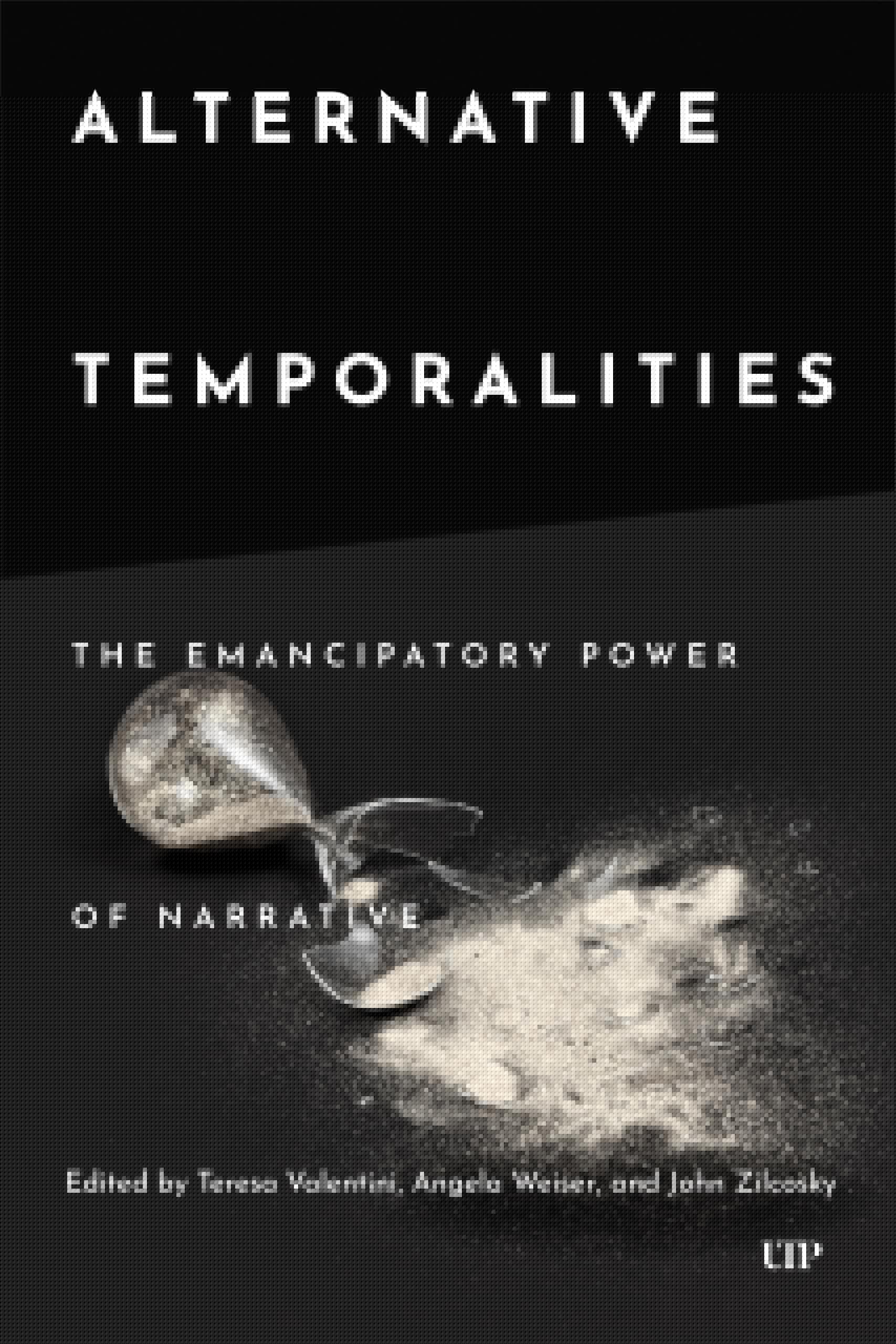Alternative Temporalities: The Emancipatory Power of Narrative