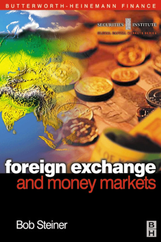 Foreign Exchange and Money Markets: Theory, Practice and Risk Management (Securities Institute Global Capital Markets)