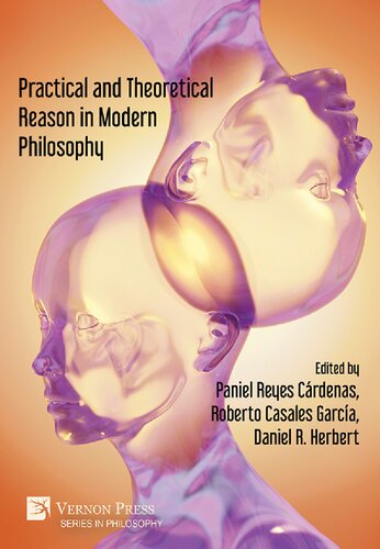 Practical and Theoretical Reason in Modern Philosophy