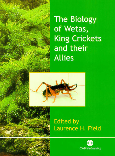 The Biology of Wetas, King Crickets and their Allies