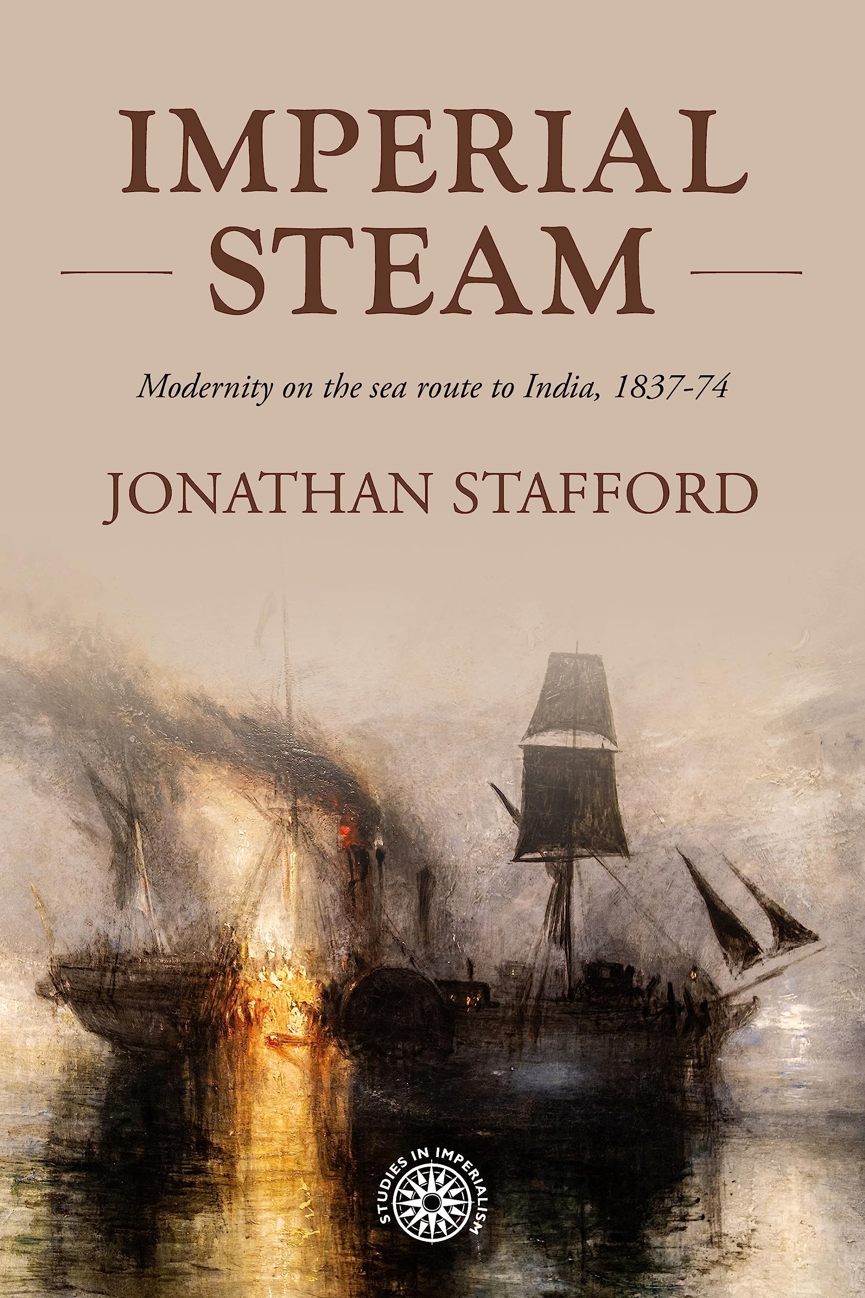 Imperial steam: Modernity on the sea route to India, 1837-74