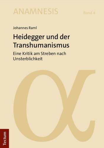 Heidegger und der Transhumanismus: Eine Kritik am Streben nach Unsterblichkeit