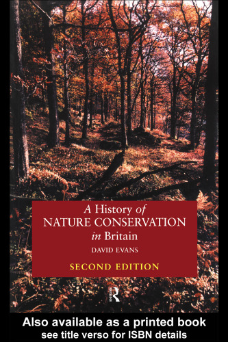 History Of Nature Conservation in Britain: Second Edition