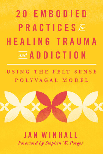 20 Embodied Practices for Healing Trauma and Addiction